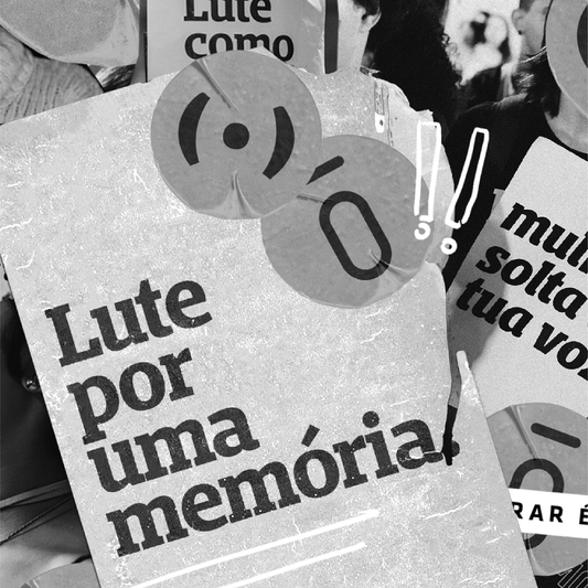 colagem preto e branca de um cartaz branco com a frase lute por uma memóri, logo da puta peita e da phosfatoa e ao fundo tem fotos de pessoas e cartazes com outras frases, mas a montagem não permite leitura.