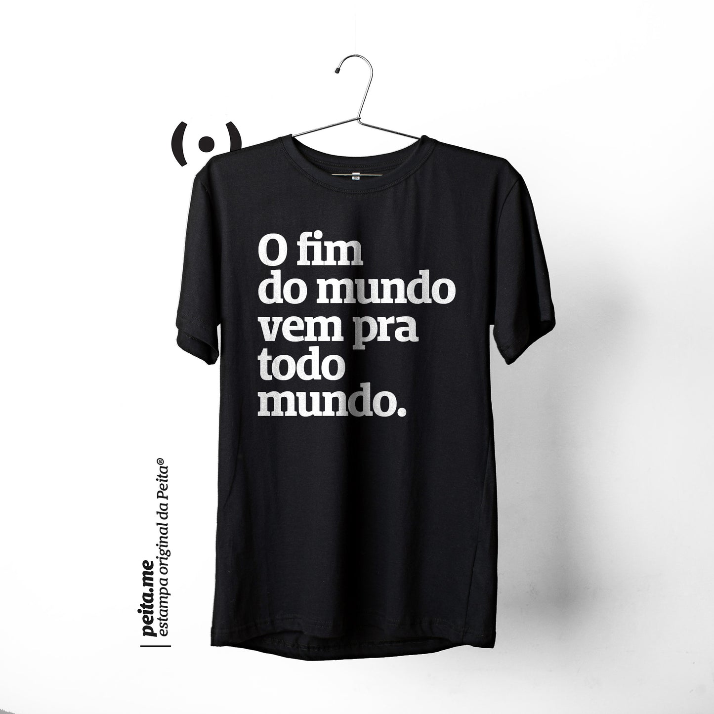 O fim do mundo vem pra todo mundo.