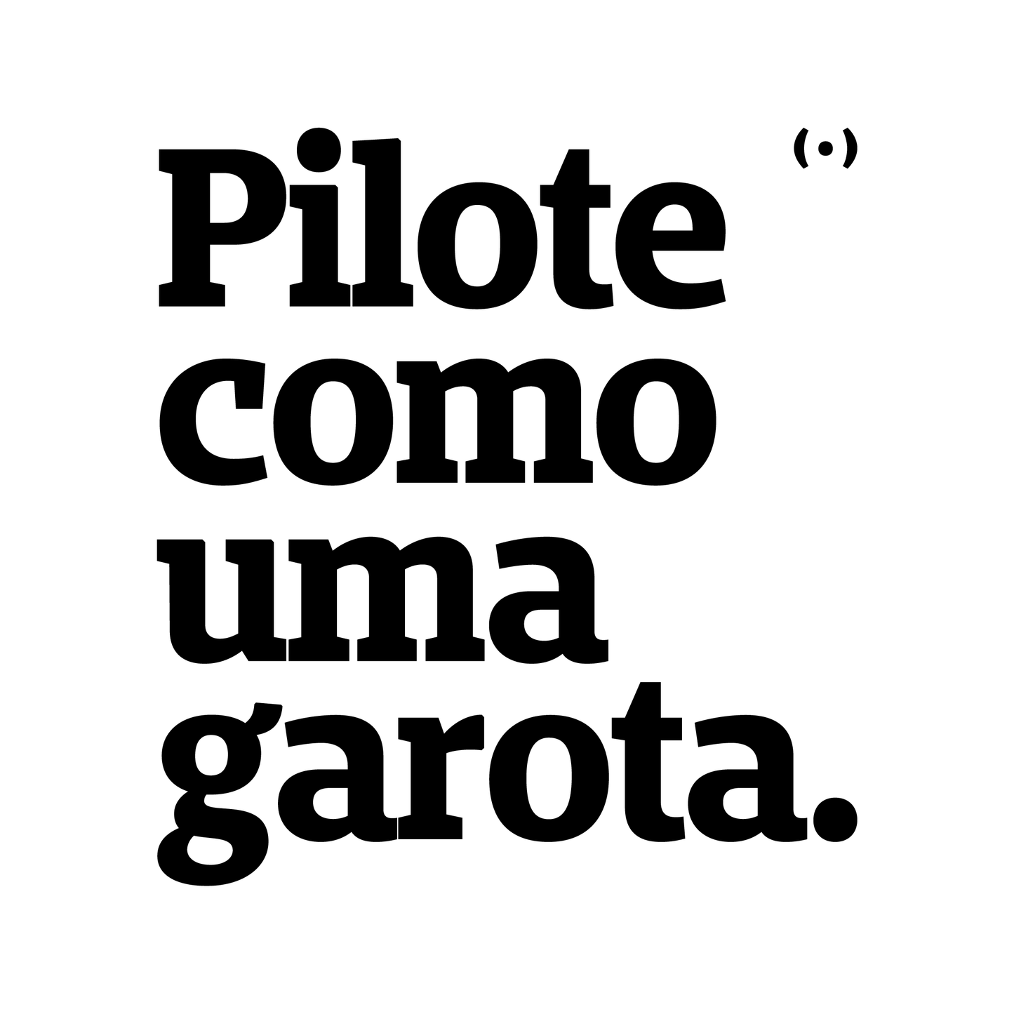 Pilote como uma garota.