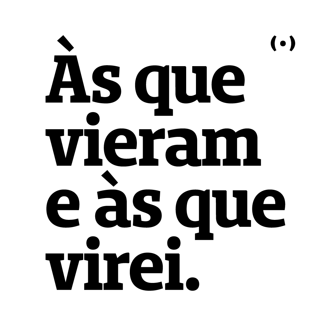 Às que vieram e às que virei.