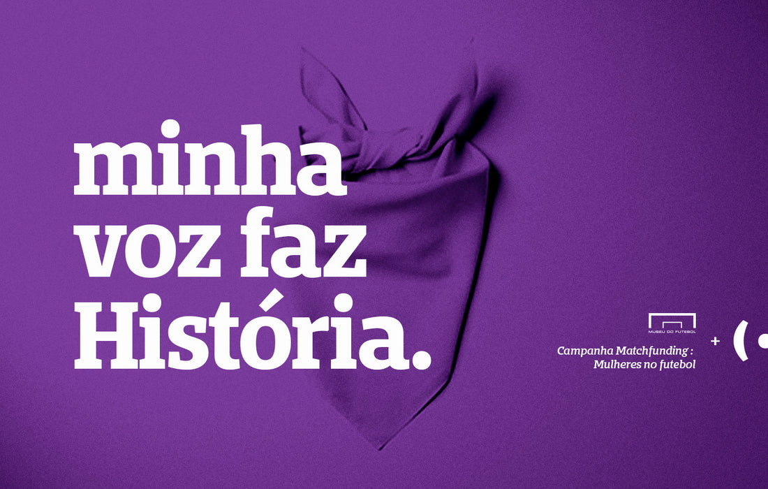 Arte roxa com a frase 'Minha voz faz história' em branco. No canto direito tem a logo da PEITA e do Museu do Futebol e, logo abaixo, a frase campanha matchfunding: mulheres no futebol.