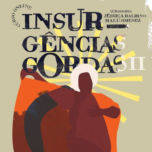 Parceiras da PEITA ministram curso online Insurgências Gordas II