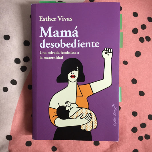 UM OLHAR FEMINISTA SOBRE A MATERNIDADE entrevista com Esther Vivas