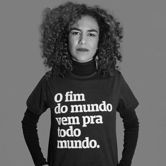 O fim do mundo vem pra todo mundo.